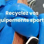 Recyclez vos équipements sportifs (2)